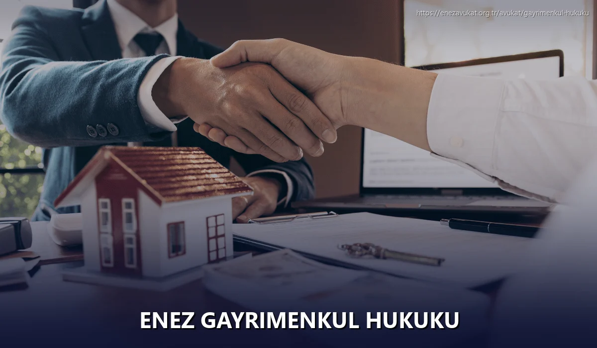 Enez Gayrimenkul Hukuku