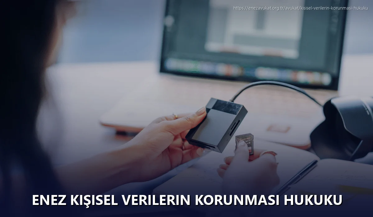 Enez Kişisel Verilerin Korunması Hukuku