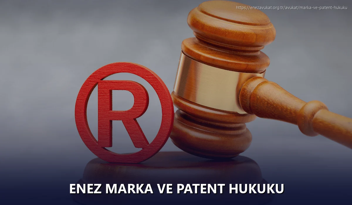 Enez Marka ve Patent Hukuku