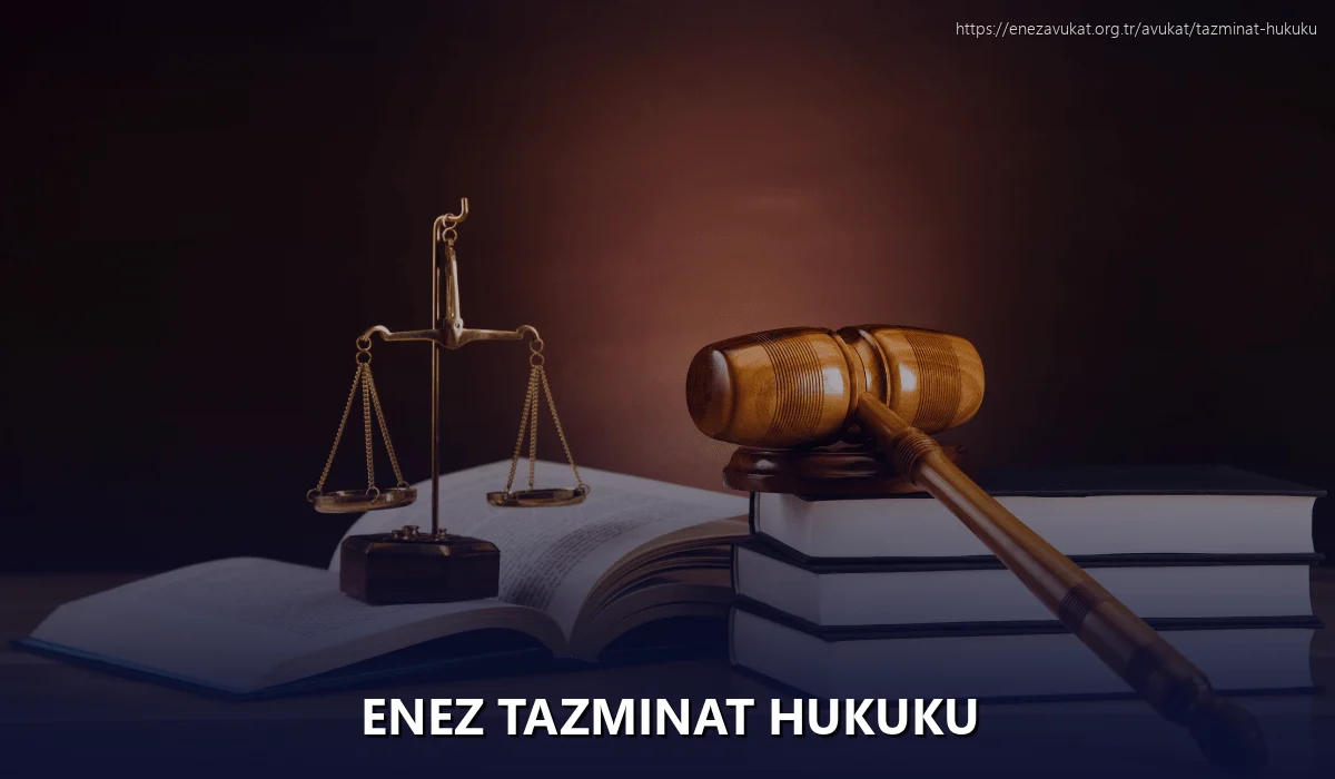 Enez Tazminat Hukuku