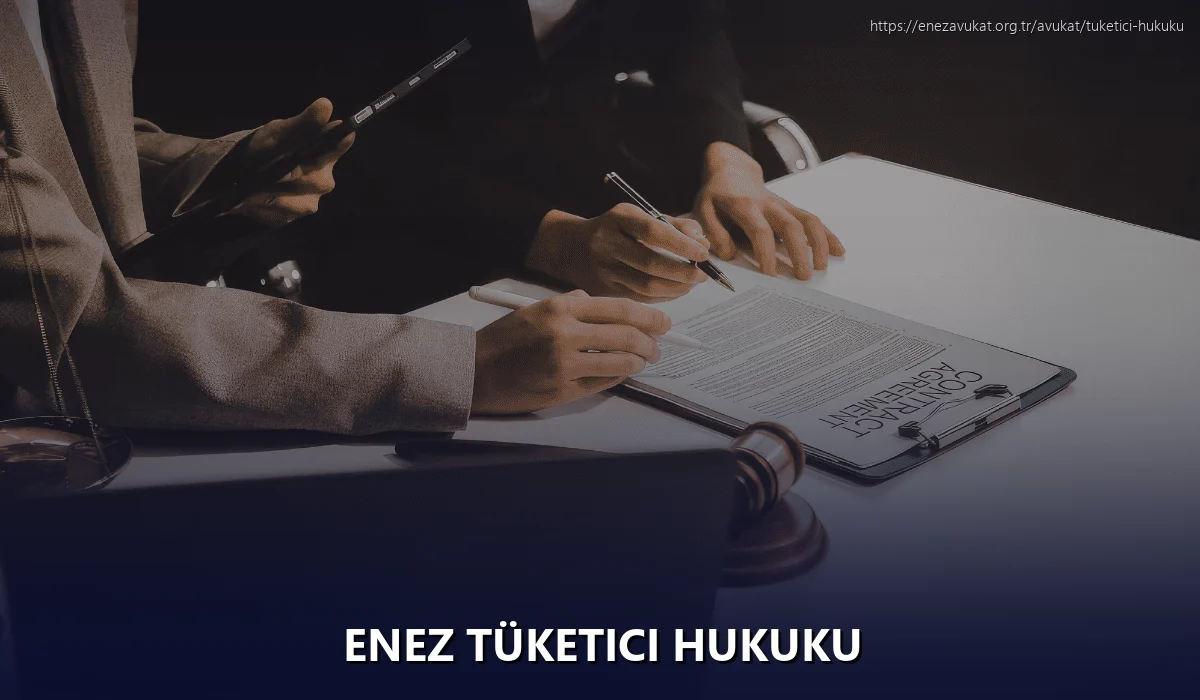 Enez Tüketici Hukuku